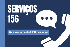 Arte gráfica em tons de azul. À esquerda, em destaque, está escrito “Serviços 156” em letras brancas. Abaixo, há a frase “Acesse o portal 156 por aqui”. À direita, aparece o ícone de um telefone e um balão de conversa com três pontos, representando atendimento e comunicação.